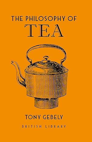 The Philosophy of Tea