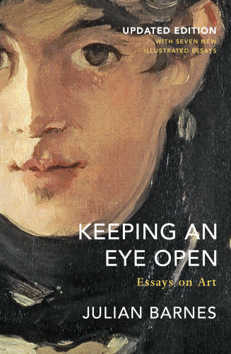 Keeping An Eye Open: Essays on art